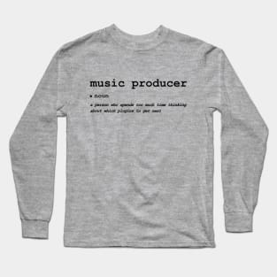 Music Producer Definition Long Sleeve T-Shirt